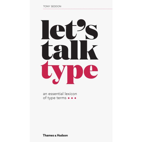 LET`S TALK TYPE: An Essential Lexicon of Type Terms