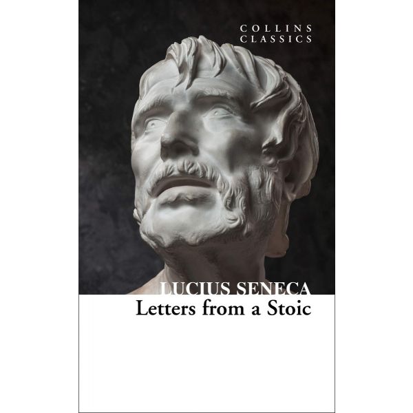 LETTERS FROM A STOIC. “Collins Classics“