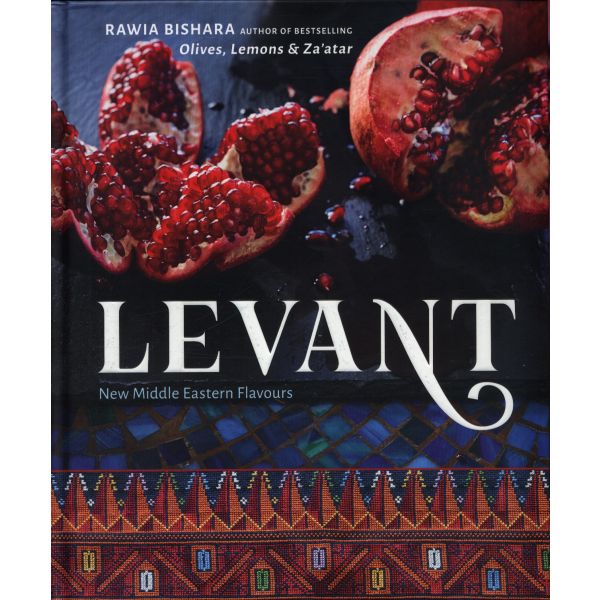 LEVANT: New Middle Eastern Flavours