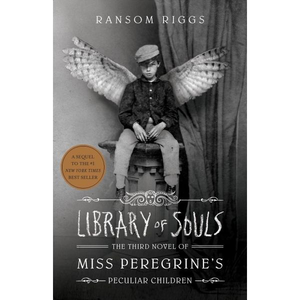 LIBRARY OF SOULS. “Miss Peregrine`s Peculiar Children“, Novel 3