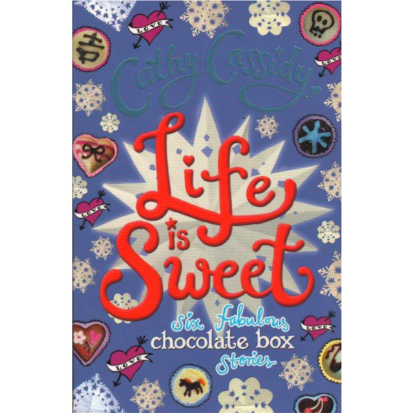 LIFE IS SWEET: A Chocolate Box Short Story Collection