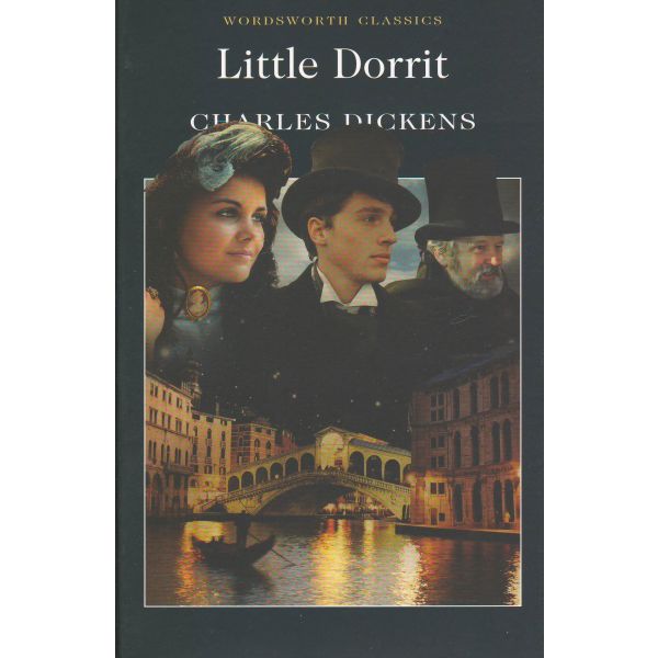 LITTLE DORRIT. “W-th classics“ (Charles Dickens)