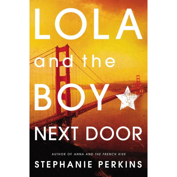 LOLA AND THE BOY NEXT DOOR