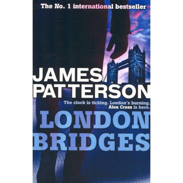 LONDON BRIDGES. “Alex Cross“, Book 10