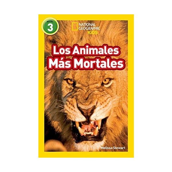 LOS ANIMALES MAS MORTALES. “National Geographic Readers“, Nivel 3