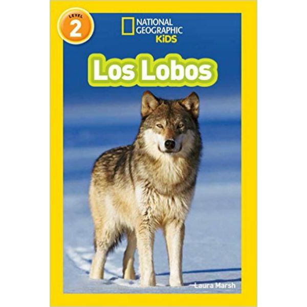LOS LOBOS. “National Geographic Readers“, Nivel 2