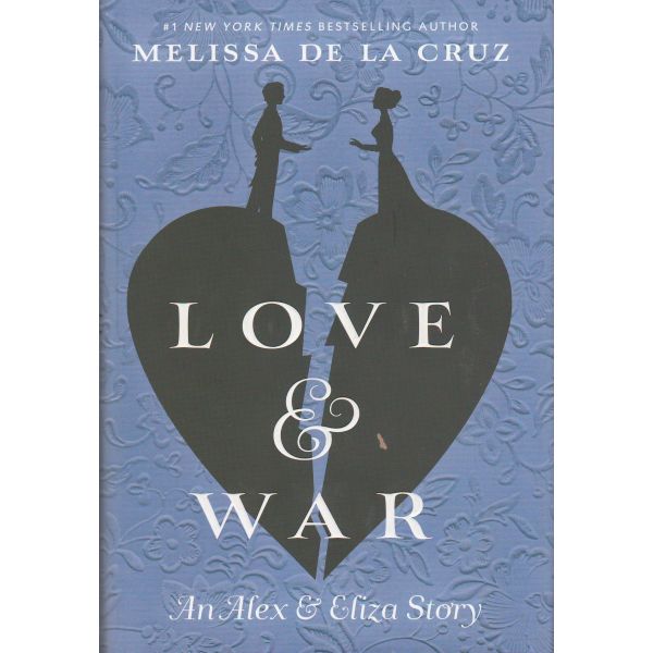 LOVE & WAR. “Alex & Eliza“, Book 2