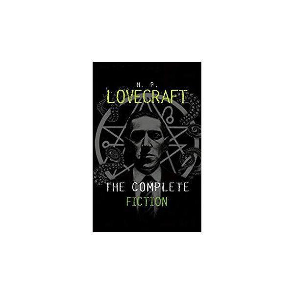 THE COMPLETE FICTION OF H.P. LOVECRAFT