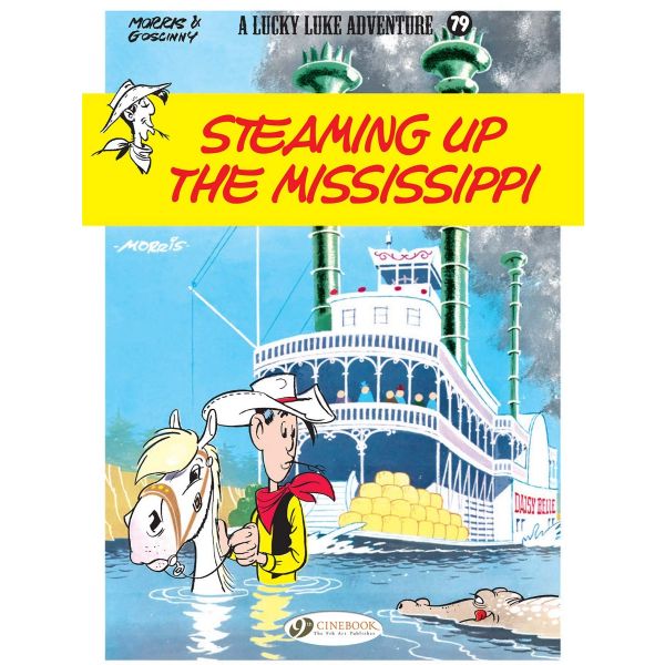 LUCKY LUKE Vol. 79: Steaming Up The Mississippi
