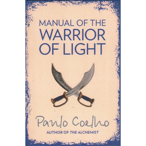 MANUAL OF THE WARRIOR OF LIGHT. (P.Coelho)