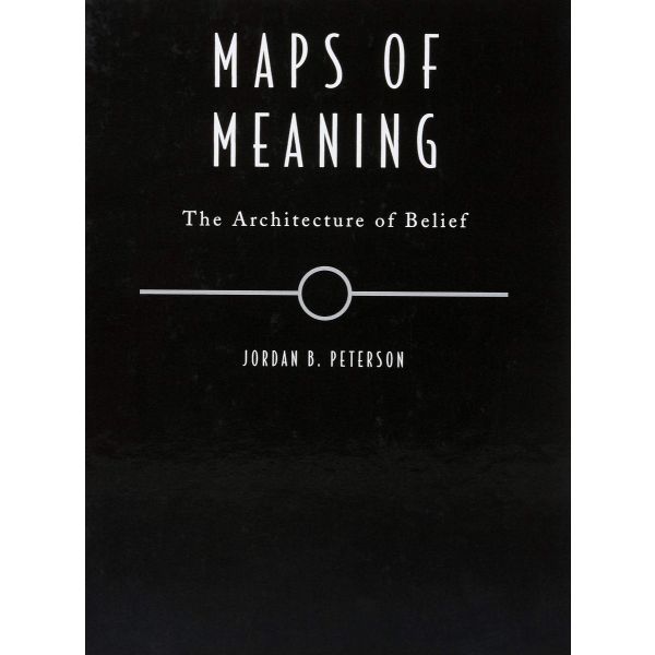 MAPS OF MEANING : The Architecture of Belief