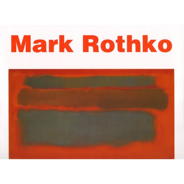 MARK ROTHKO: Break into the Light. “Masterworks“