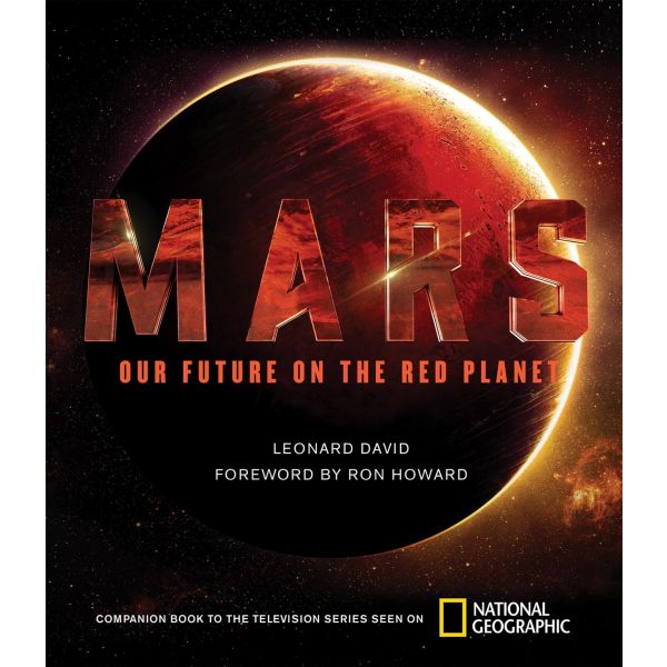 MARS: Our Future on the Red Planet