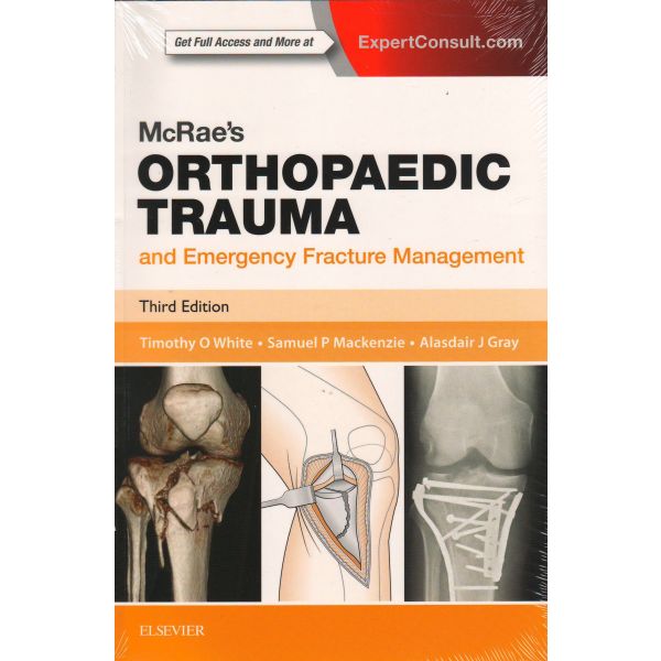 MCRAE`S ORTHOPAEDIC TRAUMA AND EMERGENCY FRACTURE MANAGEMENT, 3rd Edition
