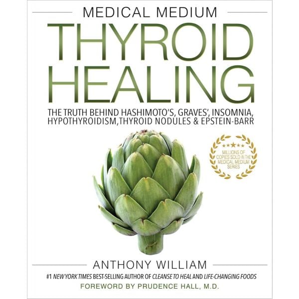 Medical Medium: Thyroid Healing