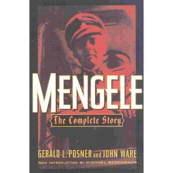 Mengele. The Complete Story