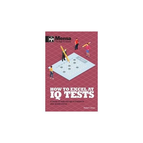 MENSA: How to Excel at IQ Tests