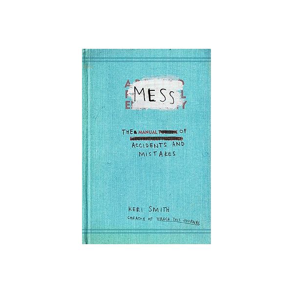 MESS: The Manual of Accidents and Mistakes