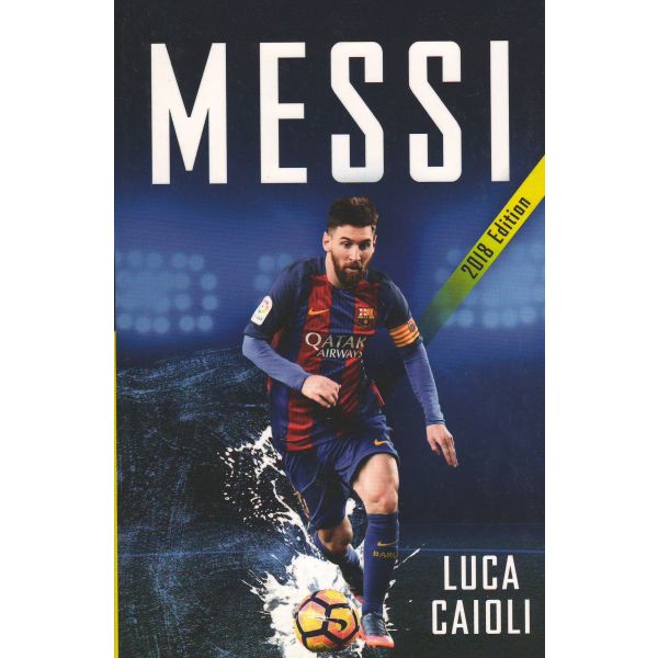 MESSI: More Than a Superstar, 2018 Edition