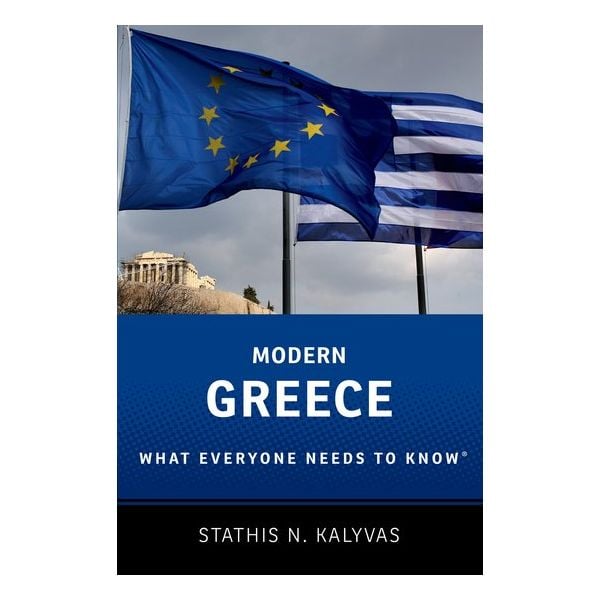 MODERN GREECE: What Everyone Needs to Know