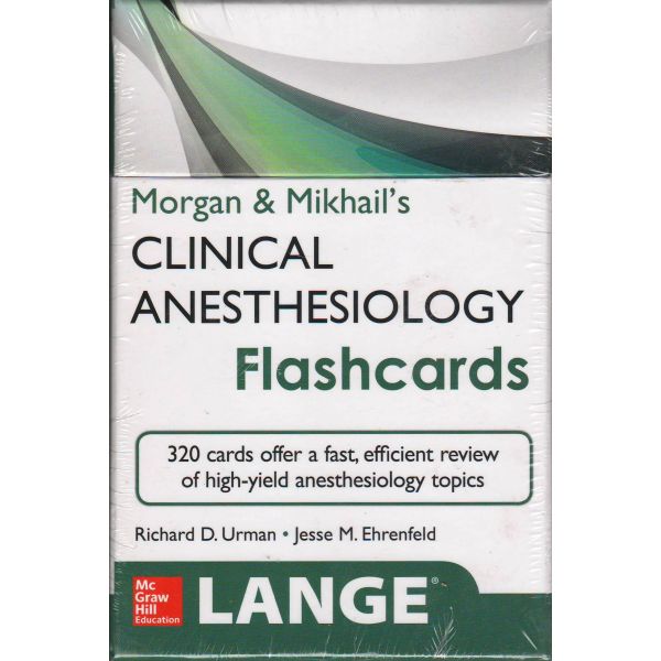 MORGAN AND MIKHAIL`S CLINICAL ANESTHESIOLOGY FLASHCARDS