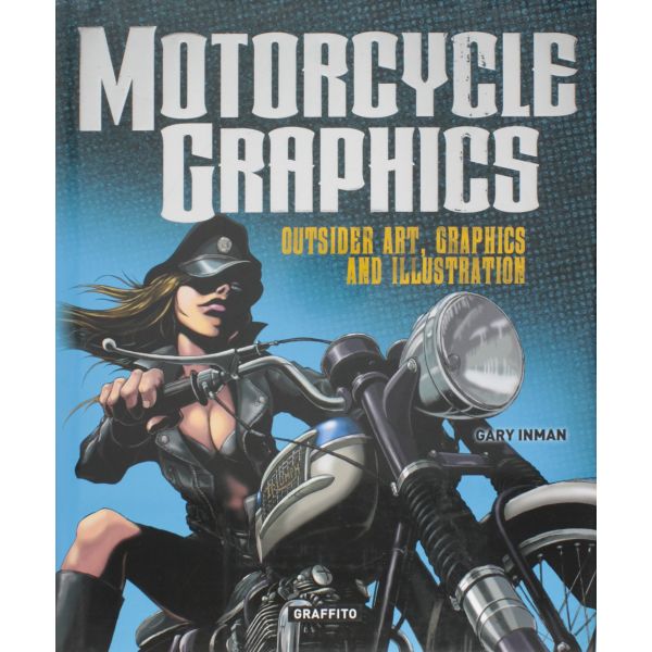 MOTORCYCLE GRAPHICS: Outsider Art, Graphics and Illustration