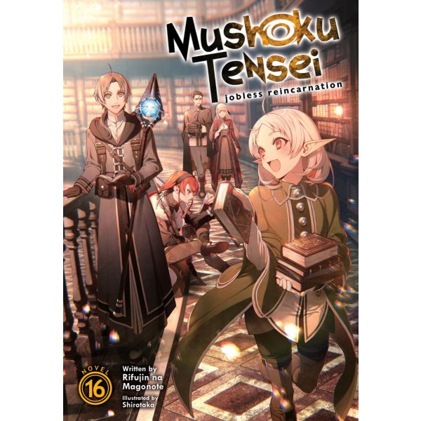 MUSHOKU TENSEI: Jobless Reincarnation (Light Novel) Vol. 16