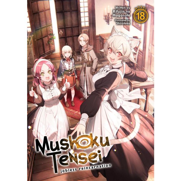 MUSHOKU TENSEI: Jobless Reincarnation (Light Novel) Vol. 18