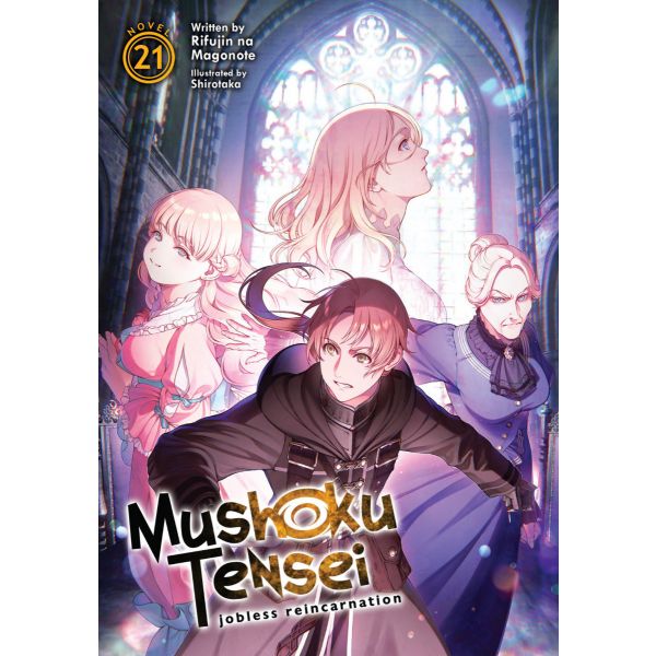 MUSHOKU TENSEI: Jobless Reincarnation (Light Novel) Vol. 21