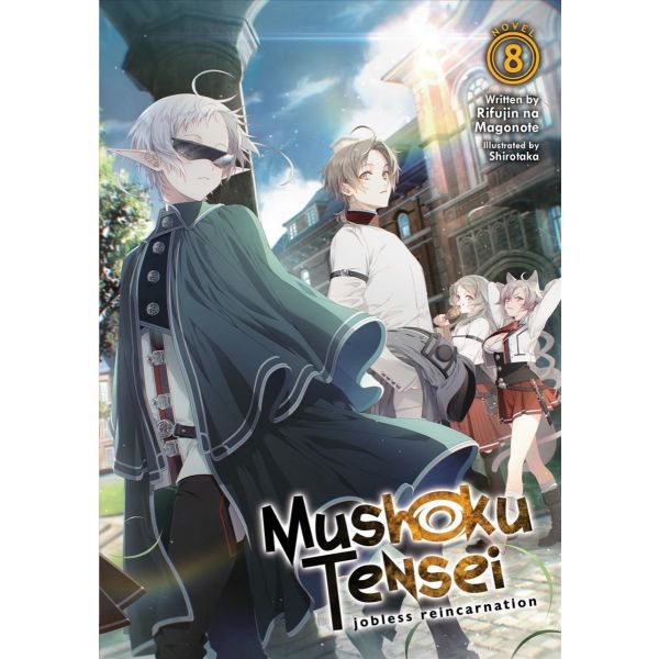 MUSHOKU TENSEI: Jobless Reincarnation (Light Novel) Vol. 8