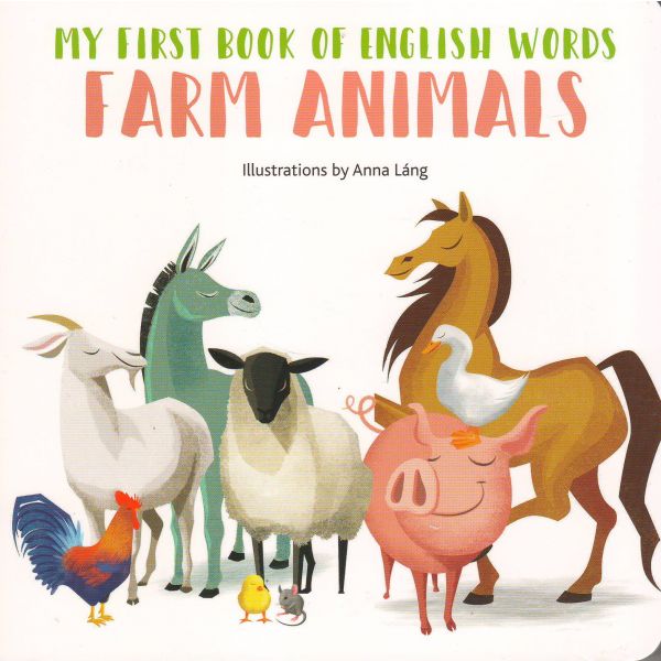 MY FIRST BOOK OF FARM ANIMALS