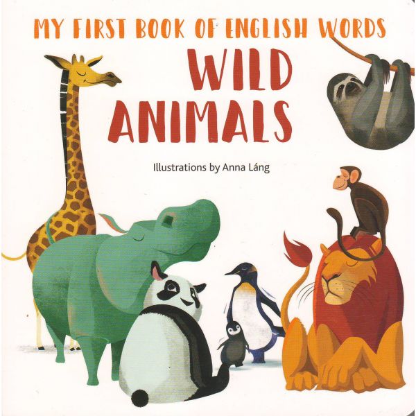 MY FIRST BOOK OF WILD ANIMALS