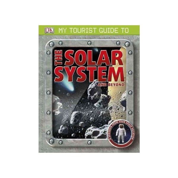 MY TOURIST GUIDE TO THE SOLAR SYSTEM AND BEYOND