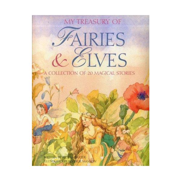 MY TREASURY OF FAIRIES & ELVES: A Collection of 20 Magical Stories