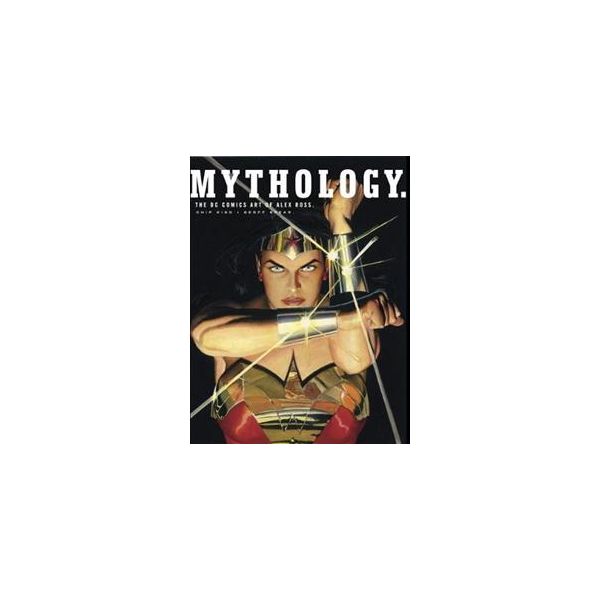 MYTHOLOGY: The DC Comics Art of Alex Ross