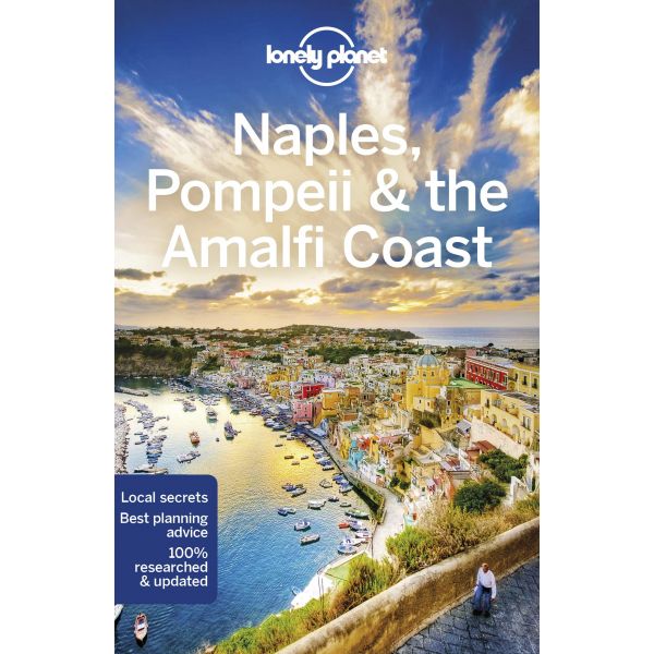 NAPLES, POMPEII & THE AMALFI COAST, 6th Edition. “Lonely Planet Travel Guide“