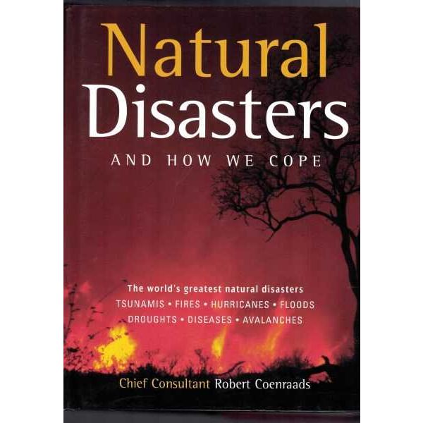 NATURAL DISASTERS AND HOW WE COPE.
