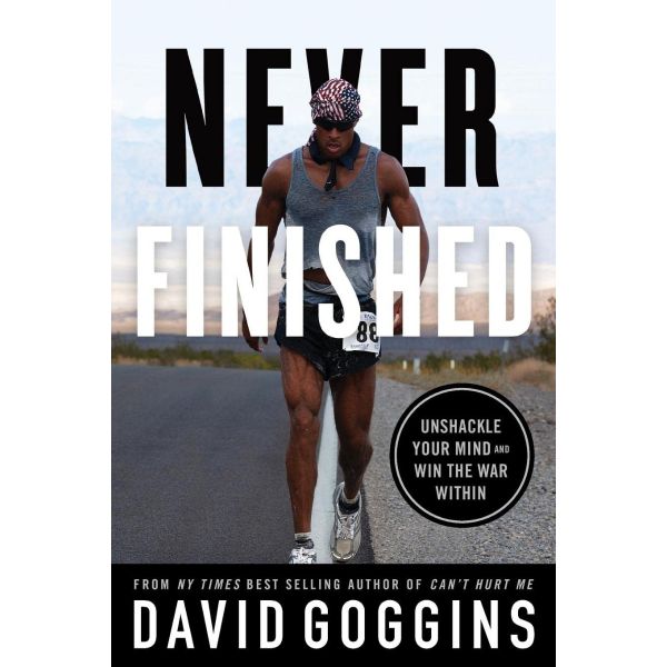 NEVER FINISHED : Unshackle Your Mind and Win the War Within - Clean Edition