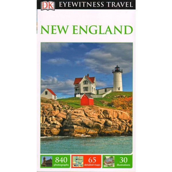 NEW ENGLAND. “DK Eyewitness Travel Guide“