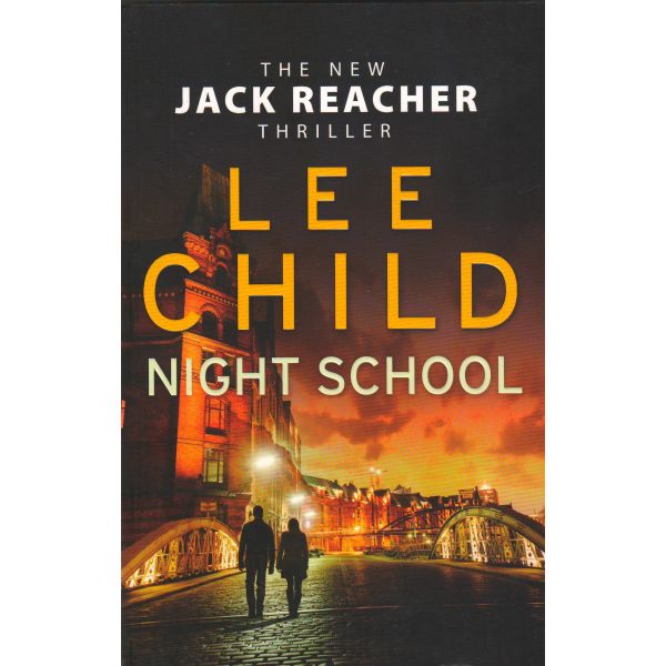 NIGHT SCHOOL. “Jack Reacher“, Book 21