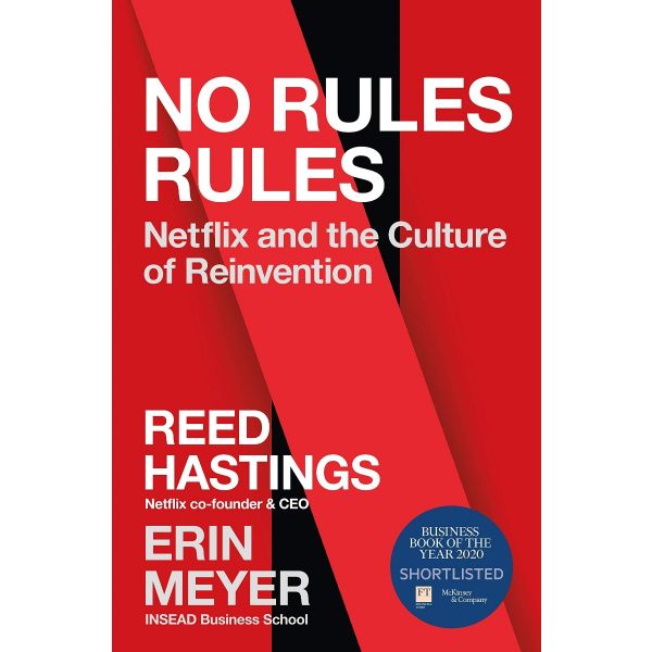 NO RULES RULES: Netflix and the Culture of Reinvention