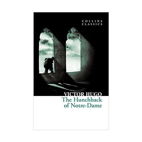 THE HUNCHBACK OF NOTRE-DAME. “Collins Classics“