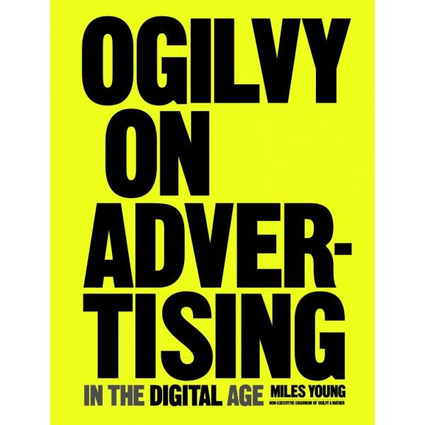 OGILVY ON ADVERTISING IN THE DIGITAL AGE