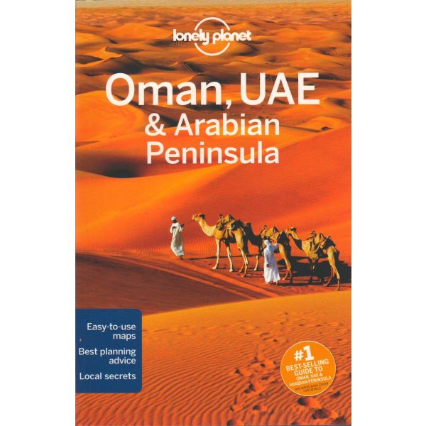 OMAN, UAE & ARABIAN PENINSULA, 5th Edition. “Lonely Planet Travel Guide“
