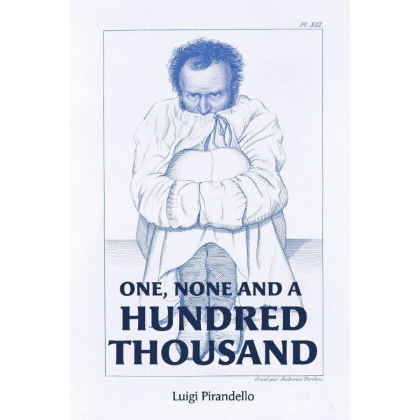 ONE, NONE AND A HUNDRED THOUSAND
