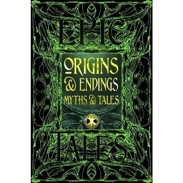 Origins & Endings Myths & Tales