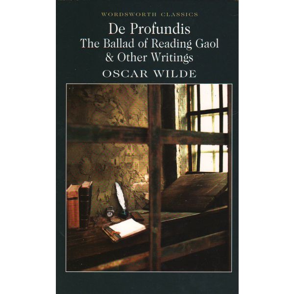 OSCAR WILDE: De Profundis, The Ballad..  (“W-th