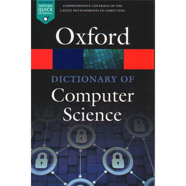 OXFORD A DICTIONARY OF COMPUTER SCIENCE, 7th Edition