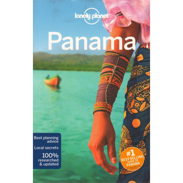 PANAMA, 7th Edition. “Lonely Planet Travel Guide“