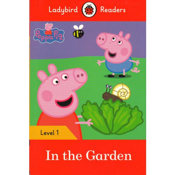 PEPPA PIG: In the Garden. Level 1. “Ladybird Readers“